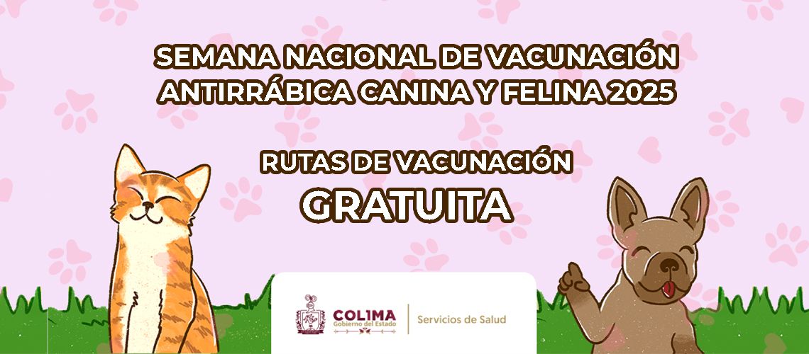 Rutas de la Semana Nacional de Vacunación Antirrábica, del 28 de septiembre al 04 de octubre de 2025